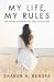 My Life, My Rules: The Powe...