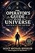 The Operator’s Guide to the...