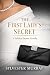 THE FIRST LADY’S SECRET: A ...