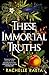 These Immortal Truths (Peac...