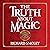 The Truth About Magic