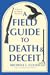 A Field Guide to Death and ...