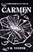 Carmen: A Sapphic Psychological Thriller
