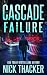 Cascade Failure (Relics Singularity Thrillers Book 3)