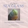 Pure Sea Glass by Richard LaMotte Pure Sea Glass by Richard LaMotte