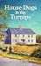 House Dogs in the Turnips by Joseph H Ladd