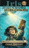 Iris Hemlock and the Curse of Hemlock Island by Chad Prevost