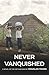Never Vanquished by Douglas Young