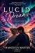 Lucid Dreams: a Fantasy Rom...