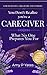 You Don't Realize You're a Caregiver by Amy Yates