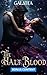 The Half Blood by Laura B.L.