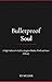 Bulletproof Soul: A High Ac...