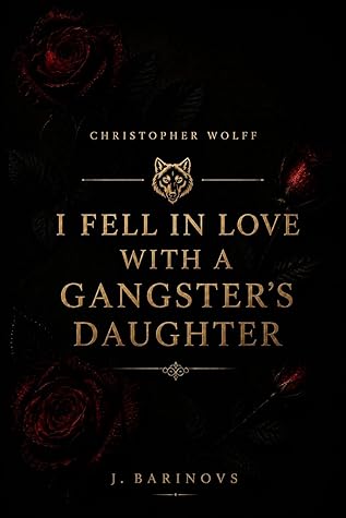 Christopher Wolff: I Fell in Love with a Gangster’s Daughter