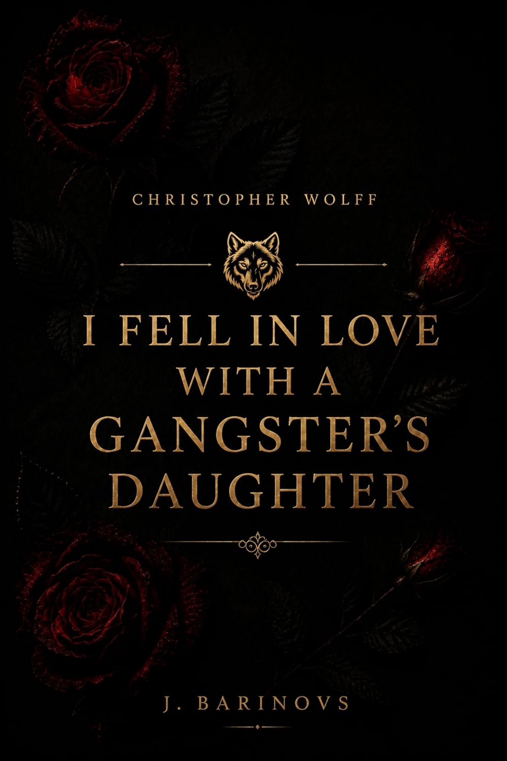 Christopher Wolff: I Fell in Love with a Gangster’s Daughter