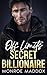 Off Limits Secret Billionaire: A Small Town Marriage of Convenience Romance