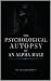 The Psychological Autopsy o...