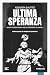 Ultima speranza by Assunta Sautto