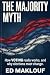 The Majority Myth by Edmund Lewis Maklouf The Majority Myth by Edmund Lewis Maklouf