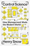 Control Science: How Management Made the Modern World Control Science: How Management Made the Modern World