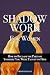 Shadow Work for Women: How ...