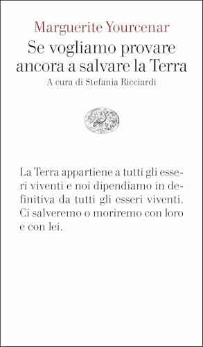 Se vogliamo provare ancora a salvare la Terra (Italian Edition)