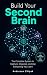 Build Your Second Brain: Th...