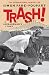 Trash!: A Garbageman's Story