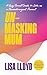 Unmasking Mum: A Very Hones...