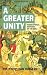 A Greater Unity: Foundation...