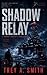 Shadow Relay: A Ghost Circu...