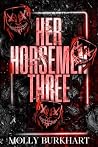 Her Horsemen Three