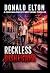 Reckless Disregard by Donald Elton