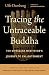 Tracing the Untraceable Bud...