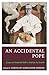 An Accidental Pope by Miroslaw Aleksander Miernik