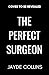 The Perfect Surgeon (The Pe...