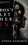 Don't Let Her In:...