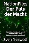 NationFiles – Der Puls der Macht: Geopolitische Intelligenz in Echtzeit: Wie die KI-Engine Naciro die Welt von morgen entschlüsselt (NationFiles Intelligence Berichte (Band 1)) (German Edition)