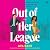 Out of Her League: A Novel