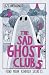 The Sad Ghost Club Volume 5...