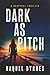 Dark as Pitch: A Fast-Paced...
