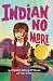 Indian No More