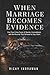 When Marriage Becomes Evide...