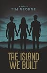 The Island We Built