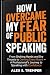 How I Overcame My Fear of P...