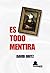 Es todo mentira by David Oritz