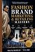 FASHION BRAND MARKETING & R...