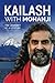 Kailash with Mohanji: The J...