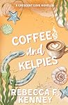 Coffee and Kelpie...