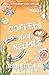 Coffee and Kelpies by Rebecca F. Kenney