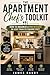 The apartment chefs toolkit...